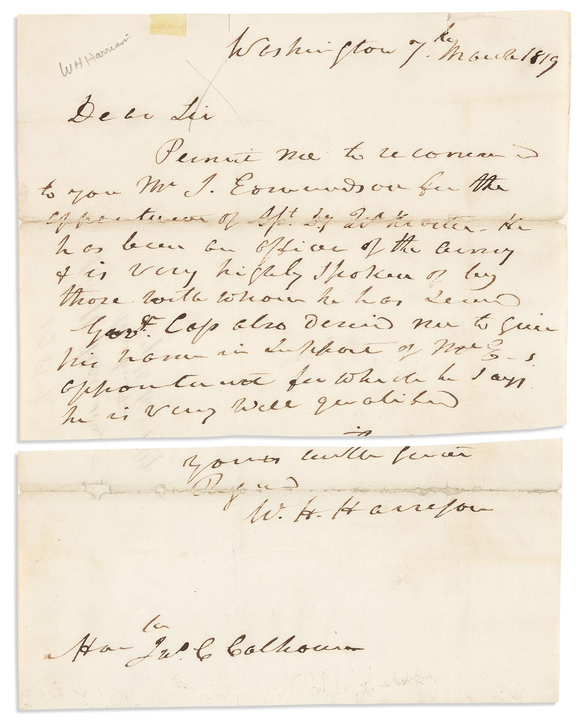 HARRISON, WILLIAM HENRY. Autograph Letter Signed, W.H. Harrison, to Hon[orab]le Jas [John?] C. Calhoun,